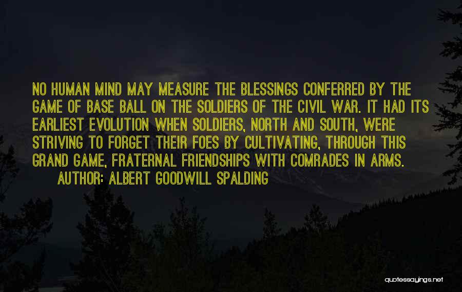 Civil War North Quotes By Albert Goodwill Spalding