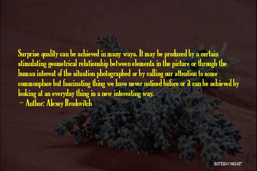 Civil War Photography Quotes By Alexey Brodovitch