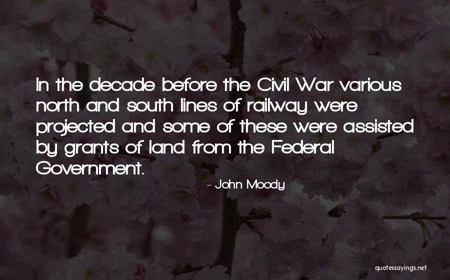 Civil War Quotes By John Moody