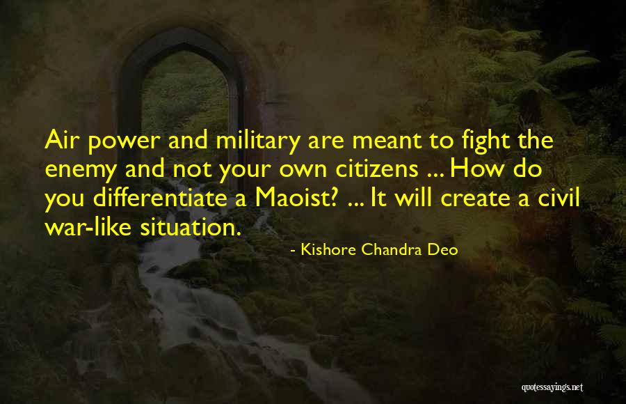 Civil War Quotes By Kishore Chandra Deo