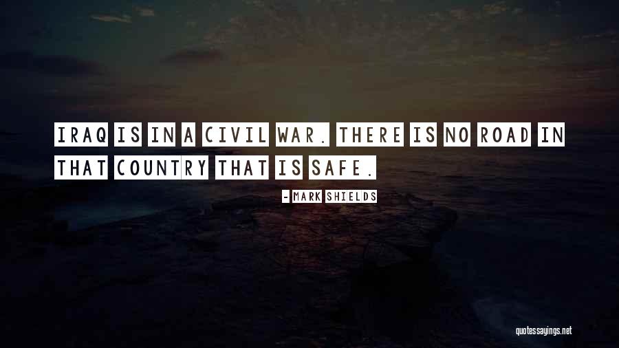 Civil War Quotes By Mark Shields