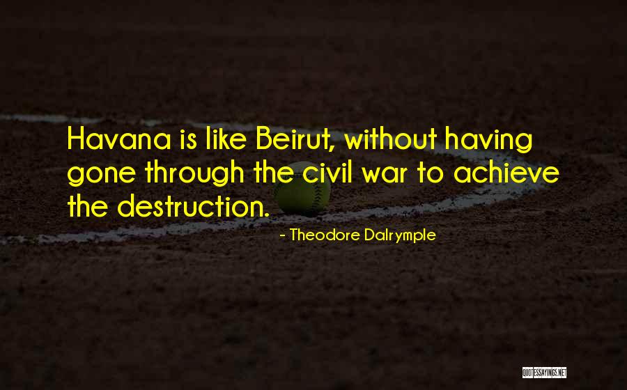 Civil War Quotes By Theodore Dalrymple