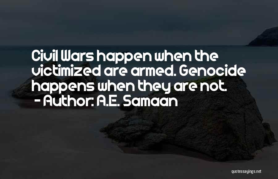 Civil Wars Quotes By A.E. Samaan