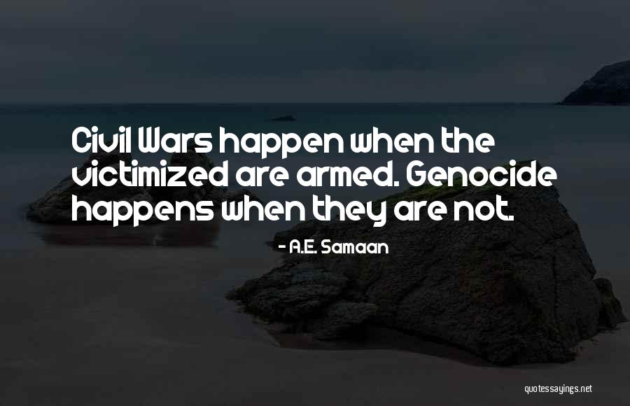 Civil Wars Quotes By A.E. Samaan