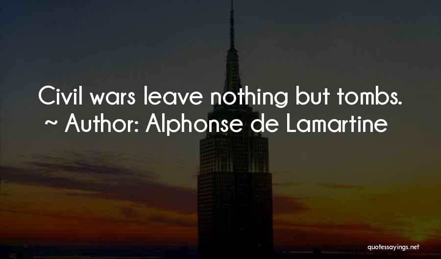 Civil Wars Quotes By Alphonse De Lamartine