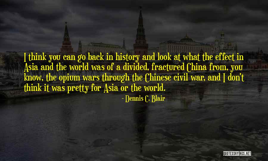 Civil Wars Quotes By Dennis C. Blair Civil Wars Quotes By Dennis C. Blair