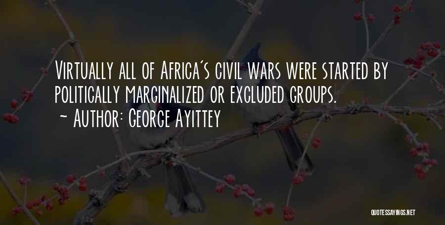 Civil Wars Quotes By George Ayittey