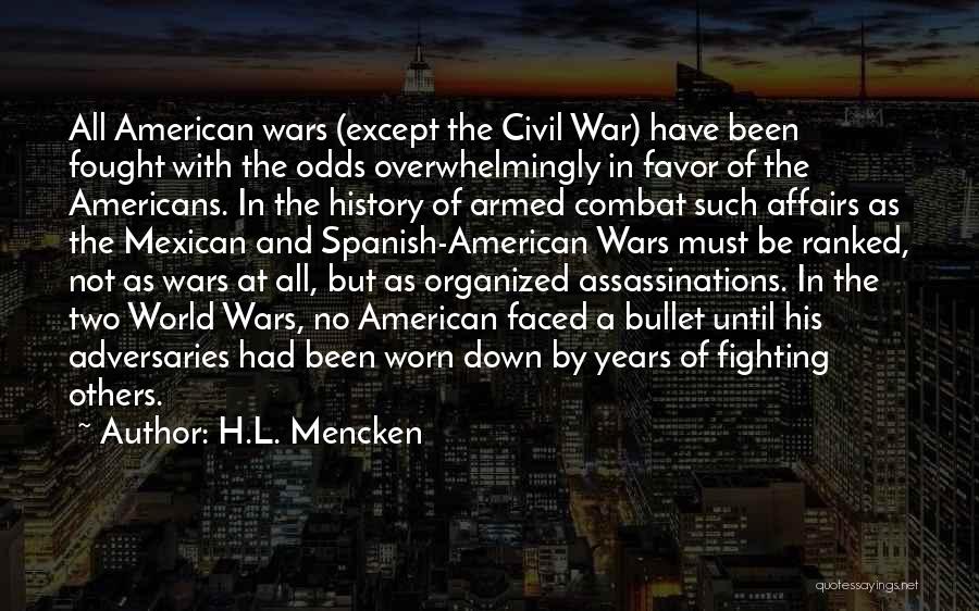 Civil Wars Quotes By H.L. Mencken