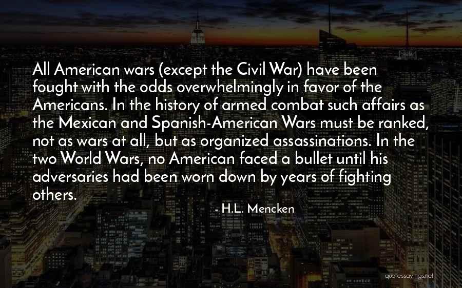 Civil Wars Quotes By H.L. Mencken