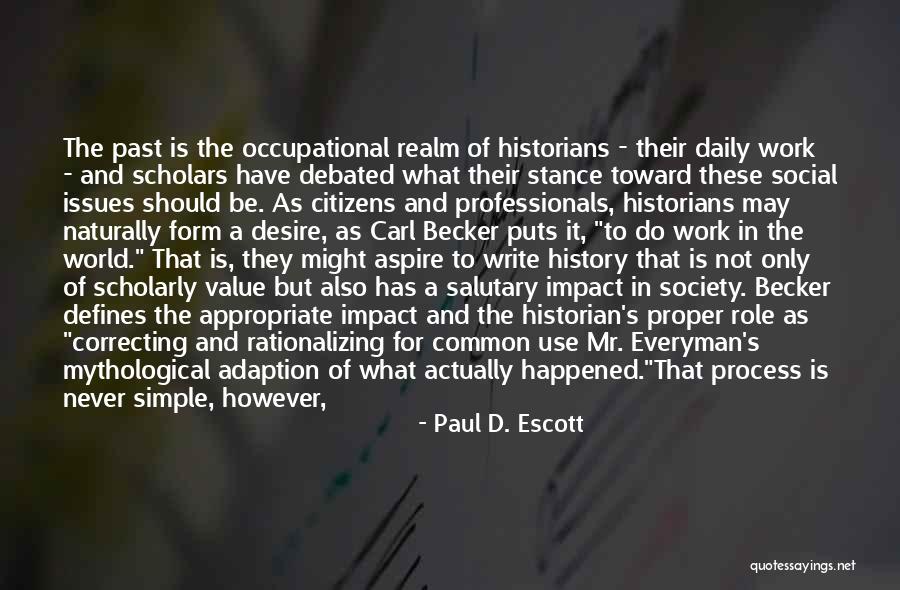 Civil Wars Quotes By Paul D. Escott