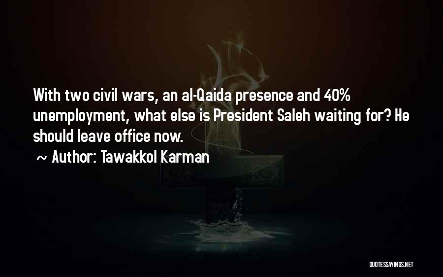 Civil Wars Quotes By Tawakkol Karman