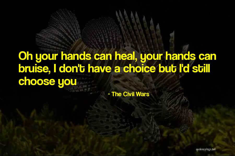 Civil Wars Quotes By The Civil Wars