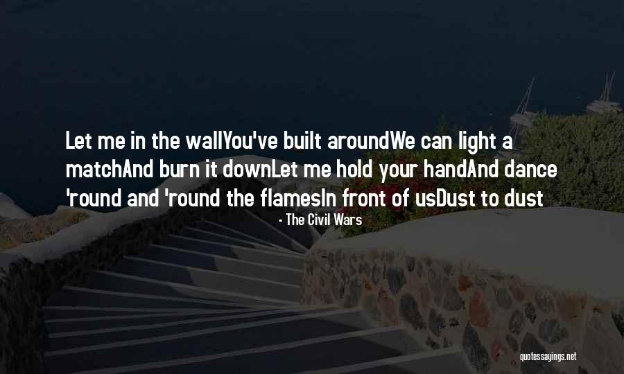 Civil Wars Quotes By The Civil Wars Civil Wars Quotes By The Civil Wars