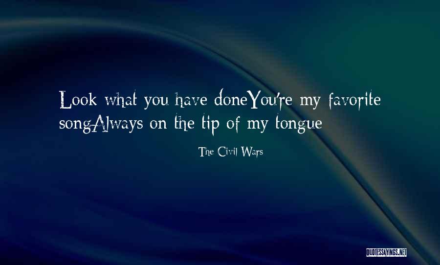 Civil Wars Quotes By The Civil Wars Civil Wars Quotes By The Civil Wars