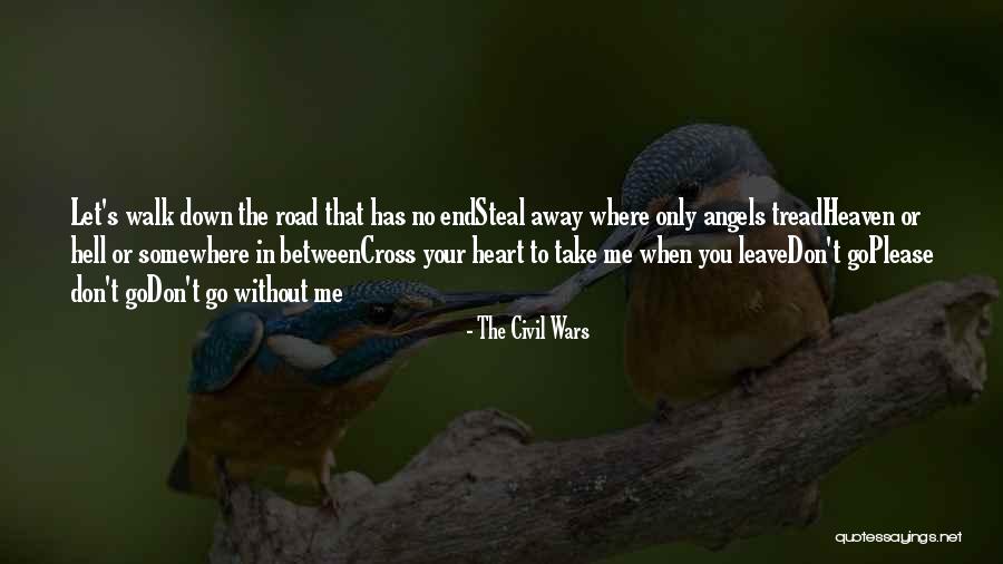 Civil Wars Quotes By The Civil Wars Civil Wars Quotes By The Civil Wars