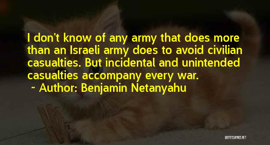 Civilian Casualties Quotes By Benjamin Netanyahu