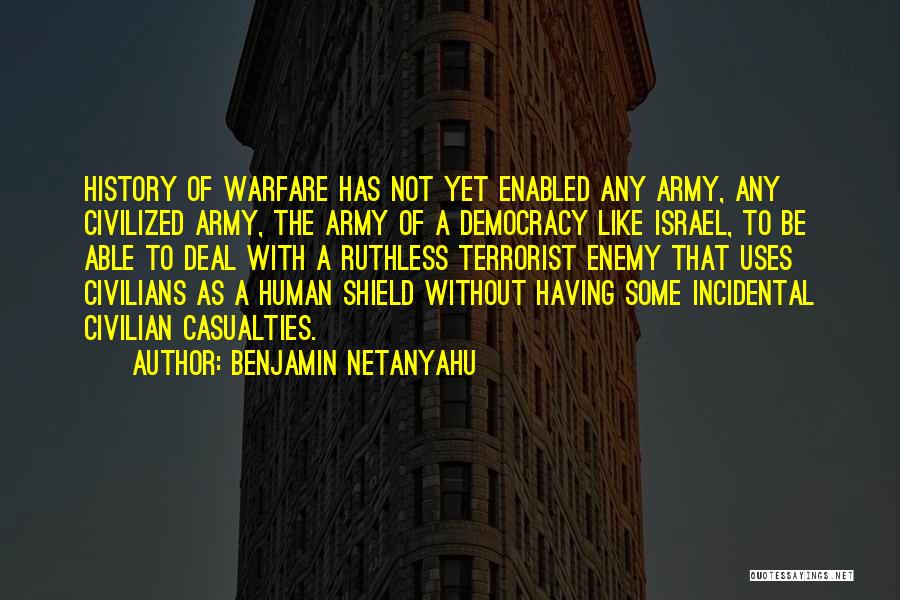 Civilian Casualties Quotes By Benjamin Netanyahu