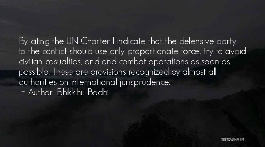 Civilian Casualties Quotes By Bhikkhu Bodhi