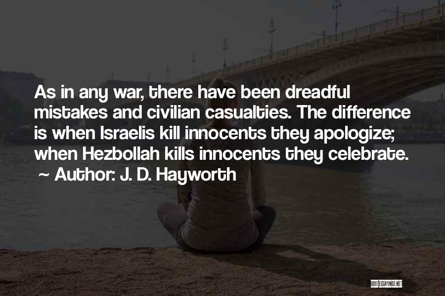 Civilian Casualties Quotes By J. D. Hayworth