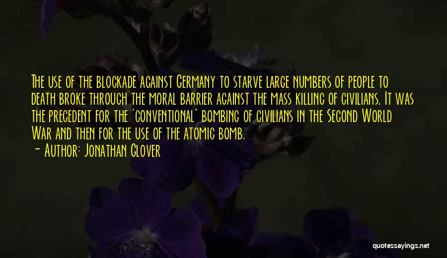 Civilian Casualties Quotes By Jonathan Glover