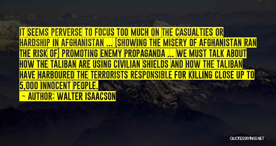 Civilian Casualties Quotes By Walter Isaacson