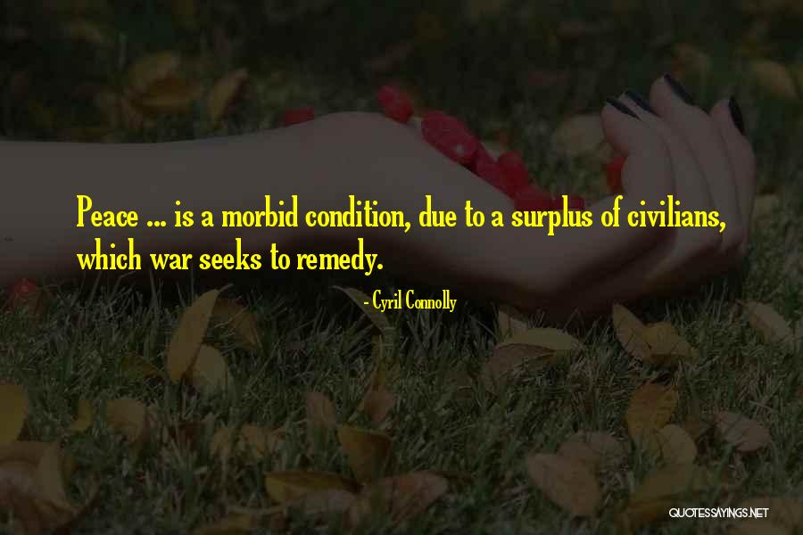 Civilians At War Quotes By Cyril Connolly Civilians At War Quotes By Cyril Connolly
