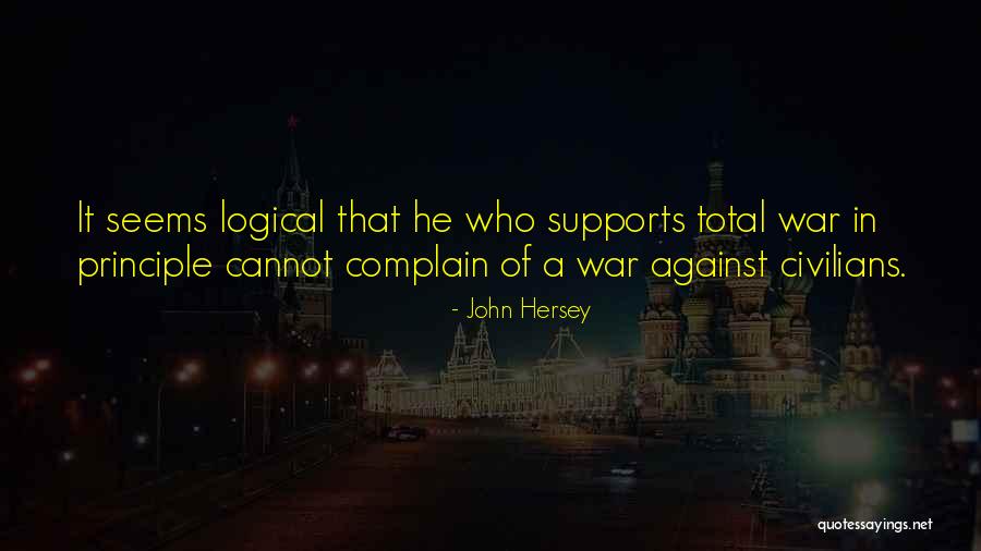 Civilians At War Quotes By John Hersey Civilians At War Quotes By John Hersey