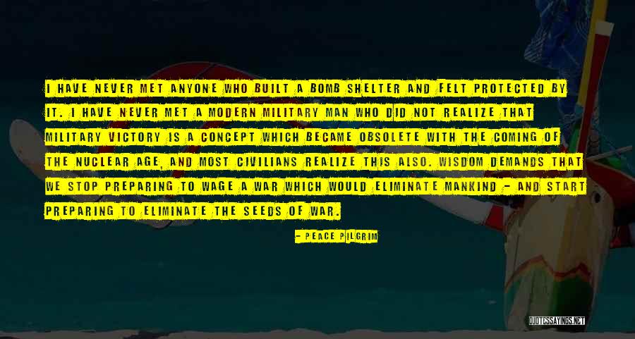 Civilians At War Quotes By Peace Pilgrim Civilians At War Quotes By Peace Pilgrim