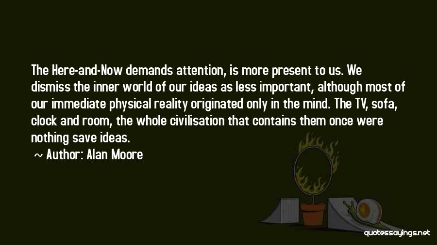 Civilisation Quotes By Alan Moore