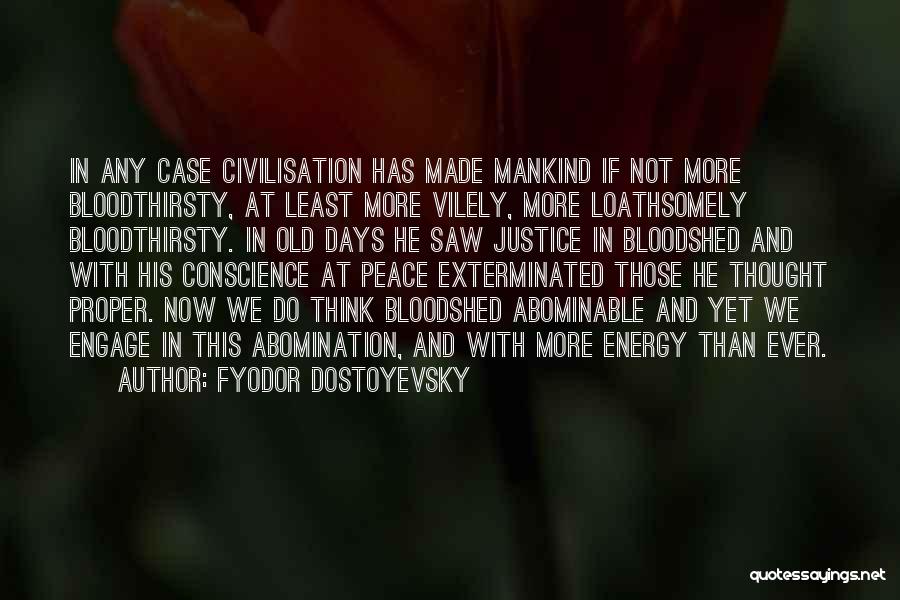 Civilisation Quotes By Fyodor Dostoyevsky