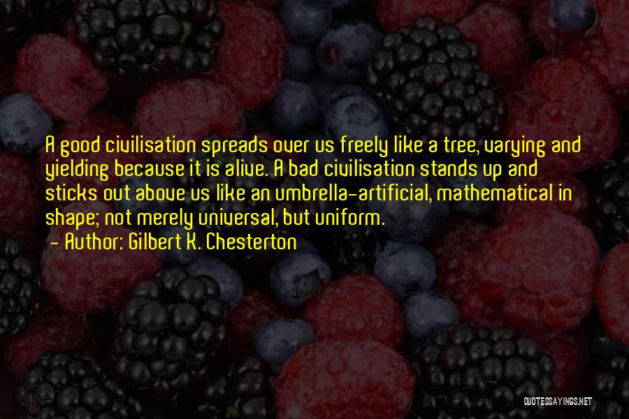 Civilisation Quotes By Gilbert K. Chesterton