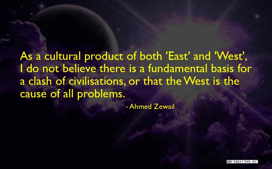 Civilisations Quotes By Ahmed Zewail Civilisations Quotes By Ahmed Zewail