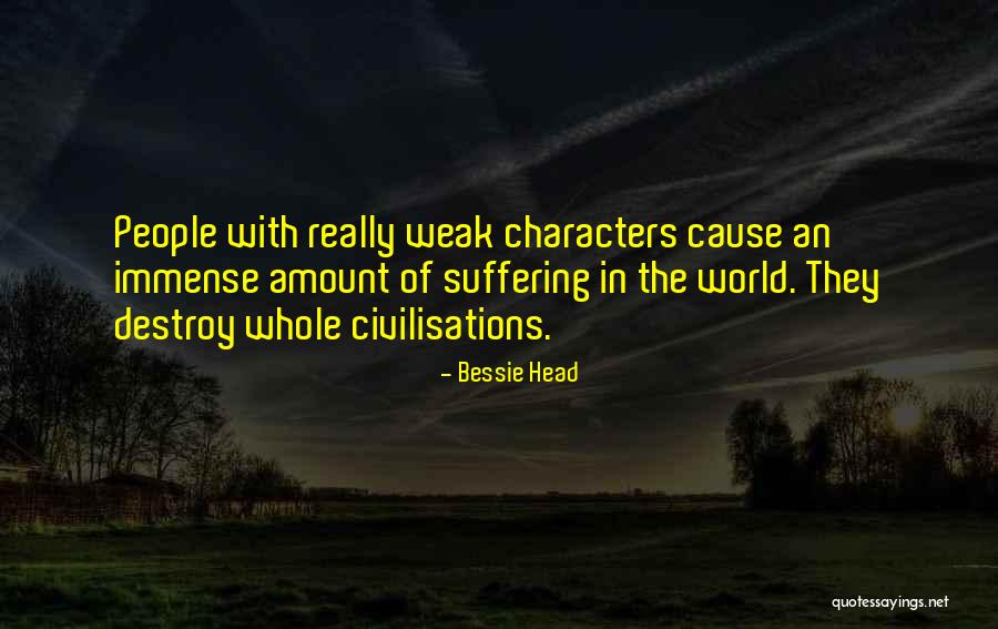 Civilisations Quotes By Bessie Head Civilisations Quotes By Bessie Head