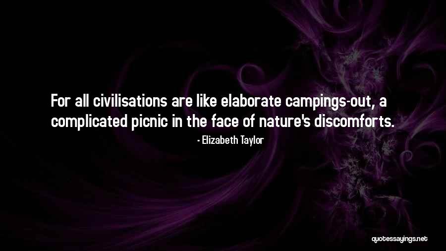 Civilisations Quotes By Elizabeth Taylor Civilisations Quotes By Elizabeth Taylor