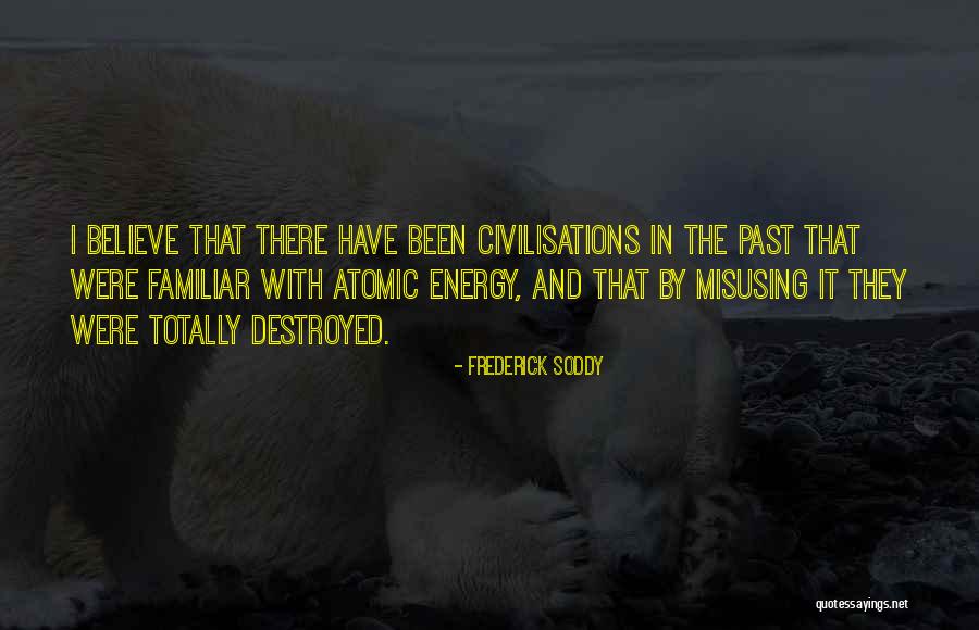 Civilisations Quotes By Frederick Soddy Civilisations Quotes By Frederick Soddy