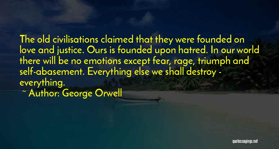 Civilisations Quotes By George Orwell