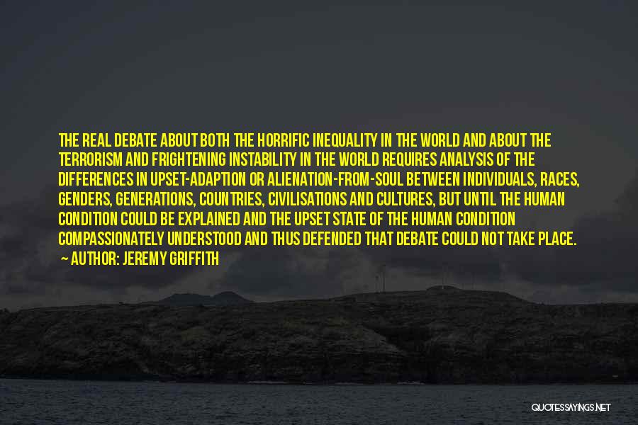 Civilisations Quotes By Jeremy Griffith