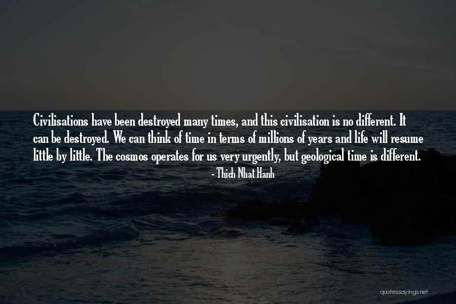 Civilisations Quotes By Thich Nhat Hanh Civilisations Quotes By Thich Nhat Hanh