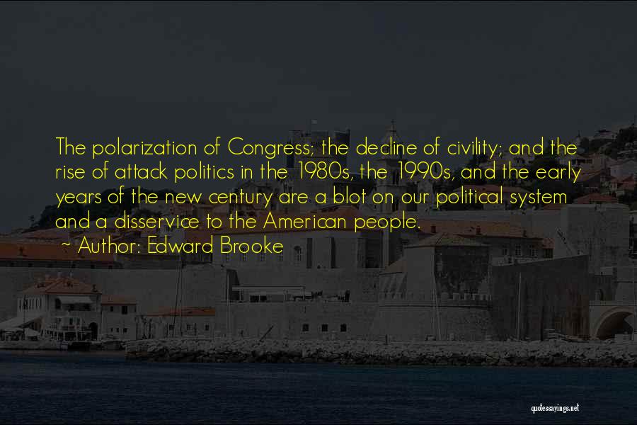 Civility In Politics Quotes By Edward Brooke