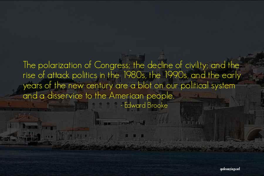 Civility In Politics Quotes By Edward Brooke Civility In Politics Quotes By Edward Brooke