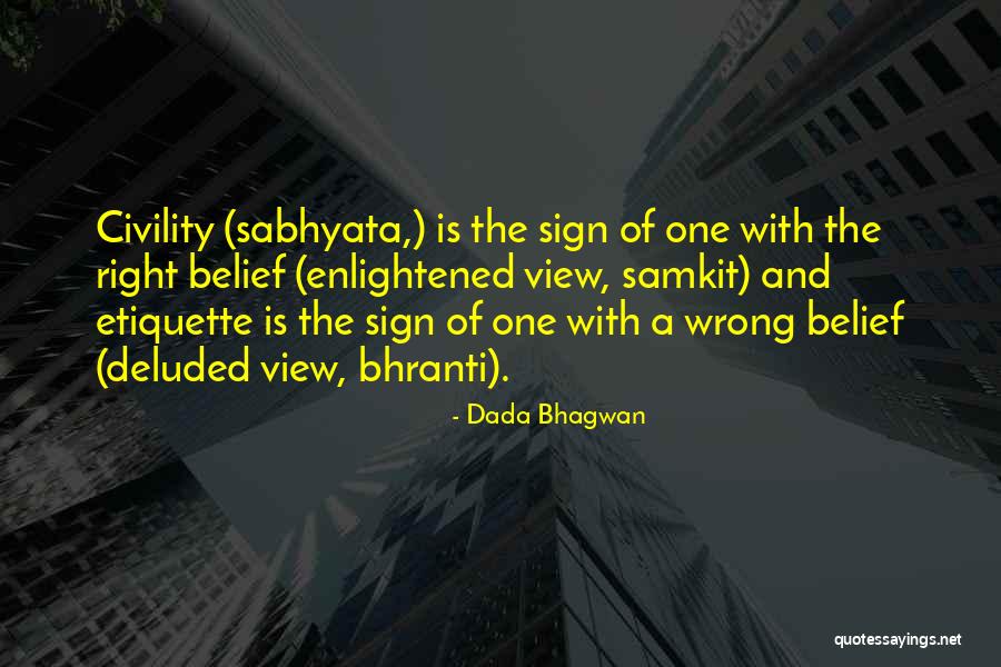Civility Quotes Quotes By Dada Bhagwan Civility Quotes Quotes By Dada Bhagwan