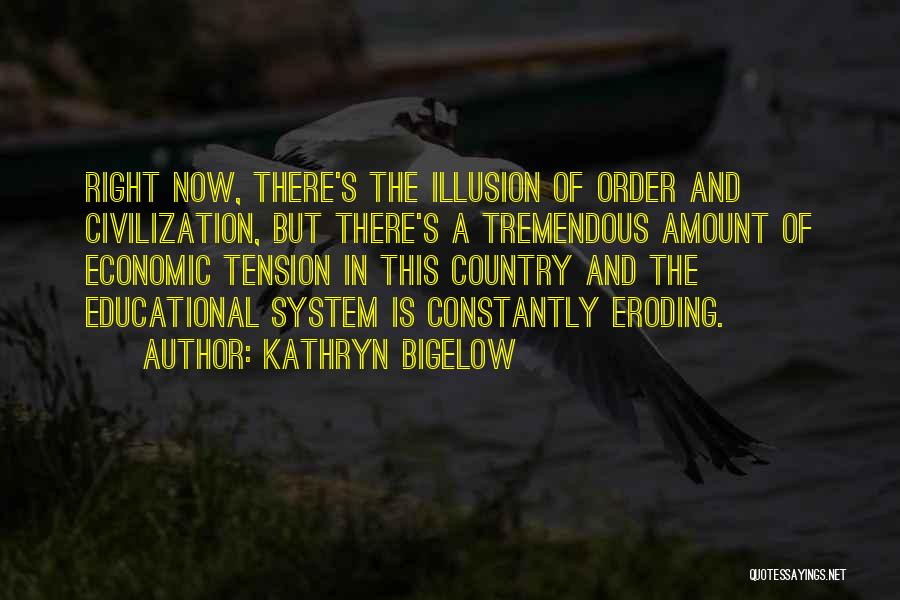 Civilization 2 Quotes By Kathryn Bigelow