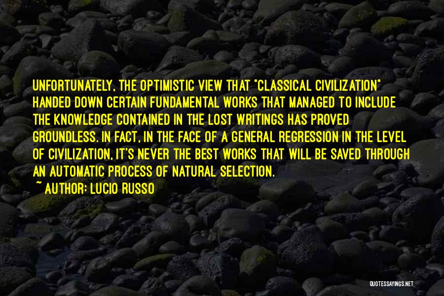 Civilization 2 Quotes By Lucio Russo