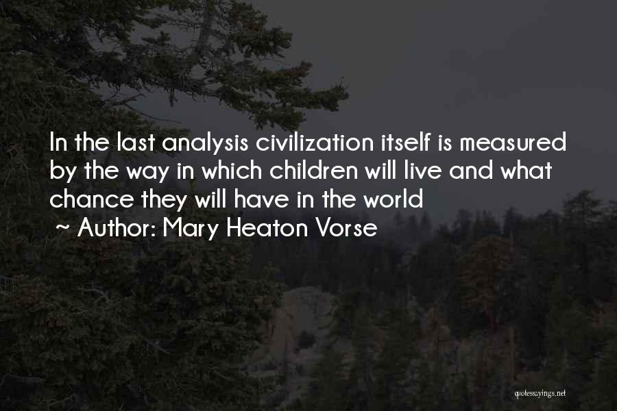 Civilization 2 Quotes By Mary Heaton Vorse