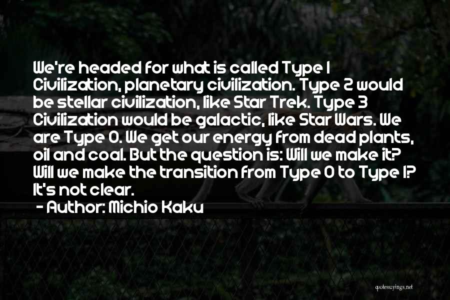 Civilization 2 Quotes By Michio Kaku