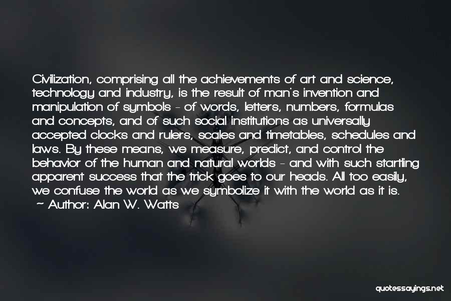 Civilization 3 Technology Quotes By Alan W. Watts