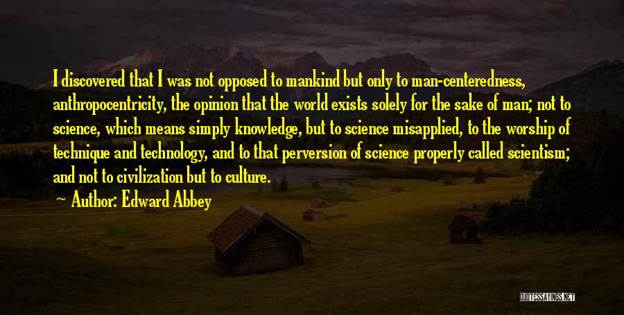 Civilization 3 Technology Quotes By Edward Abbey