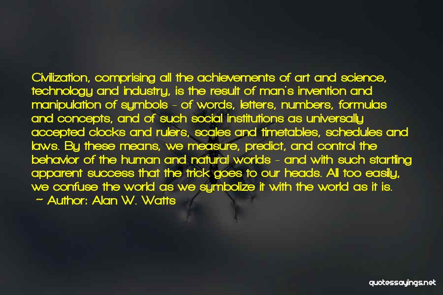 Civilization 4 Technology Quotes By Alan W. Watts