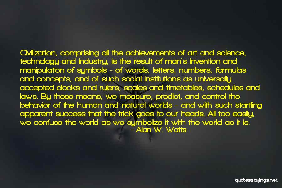 Civilization 4 Technology Quotes By Alan W. Watts