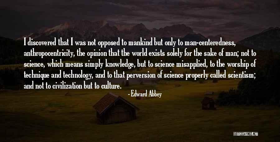 Civilization 4 Technology Quotes By Edward Abbey